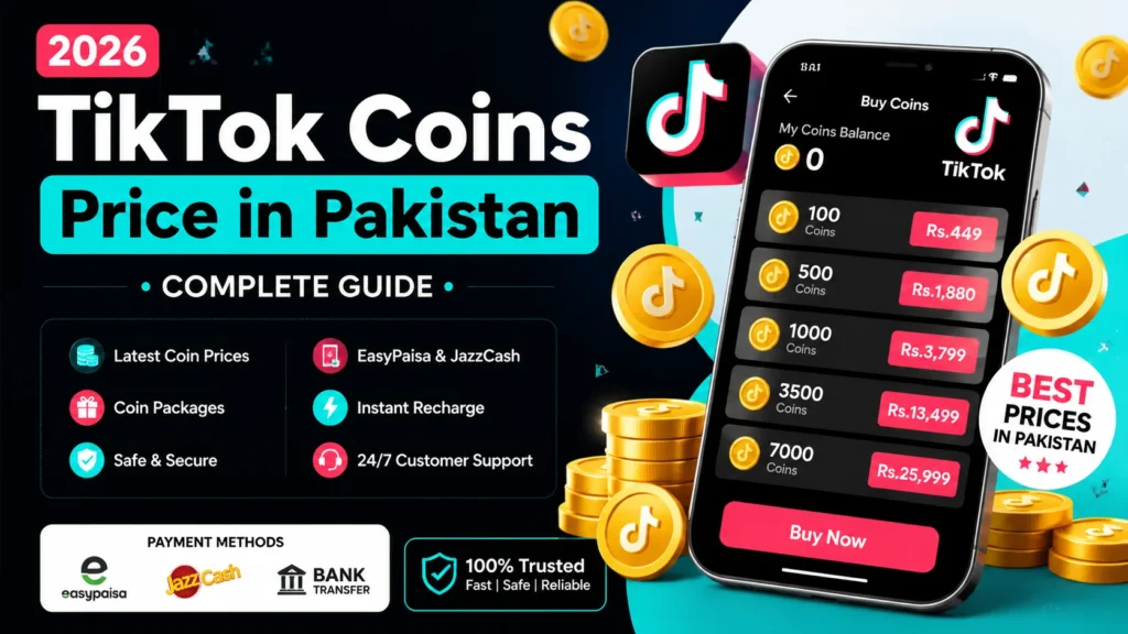 TikTok Coins Price in Pakistan 2026 Complete Guide, Packages & Buying Methods